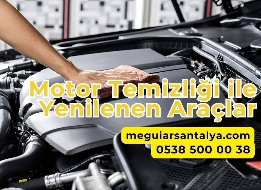 Motor Temizliği ile Yenilenen Araçlar